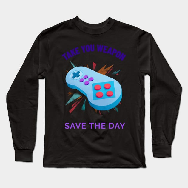 Take your weapon and save the day Long Sleeve T-Shirt by Darth Noob